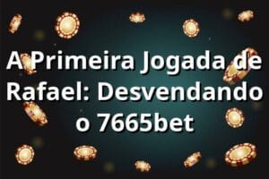 A Primeira Jogada de Rafael: Desvendando o 7665bet 🎲